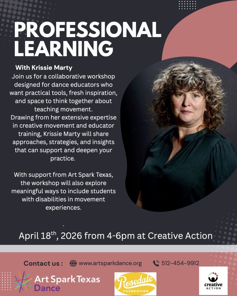 Professional Learning Flyer for Dance Educators on April 18th from 4-6pm at Creative Action from Art Spark Texas Dance