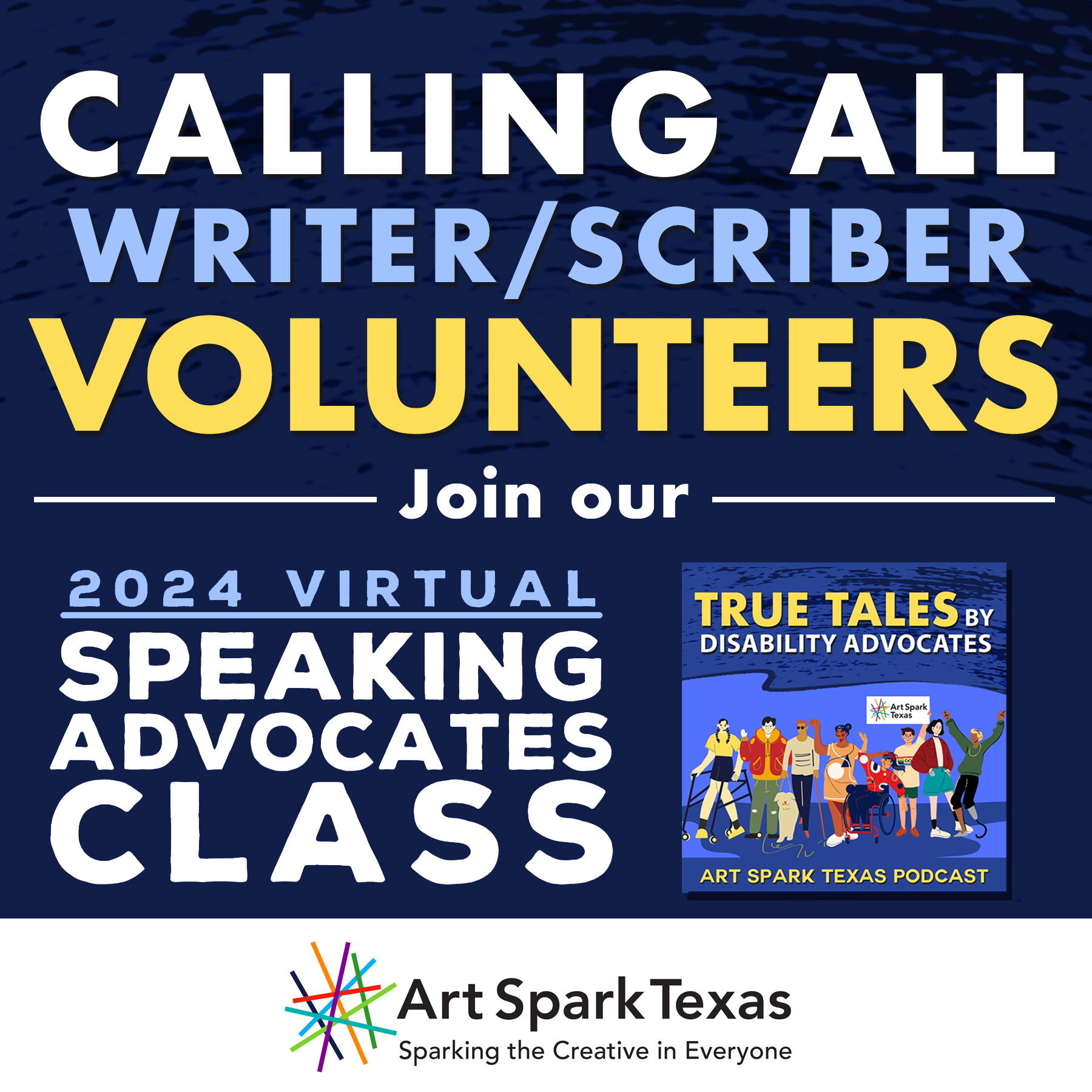 Calling all writer/scriber volunteers! Join our 2024 virtual Speaking Advocates class.