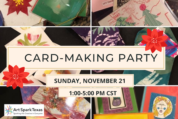 Handmade cards in the background with lettering over them which is accented by 2 poinsettia blossoms. The lettering says Card-Making Party, Sunday, November 21, 1:00-3:00 PM CST and is in black on 3 stacked beige banners