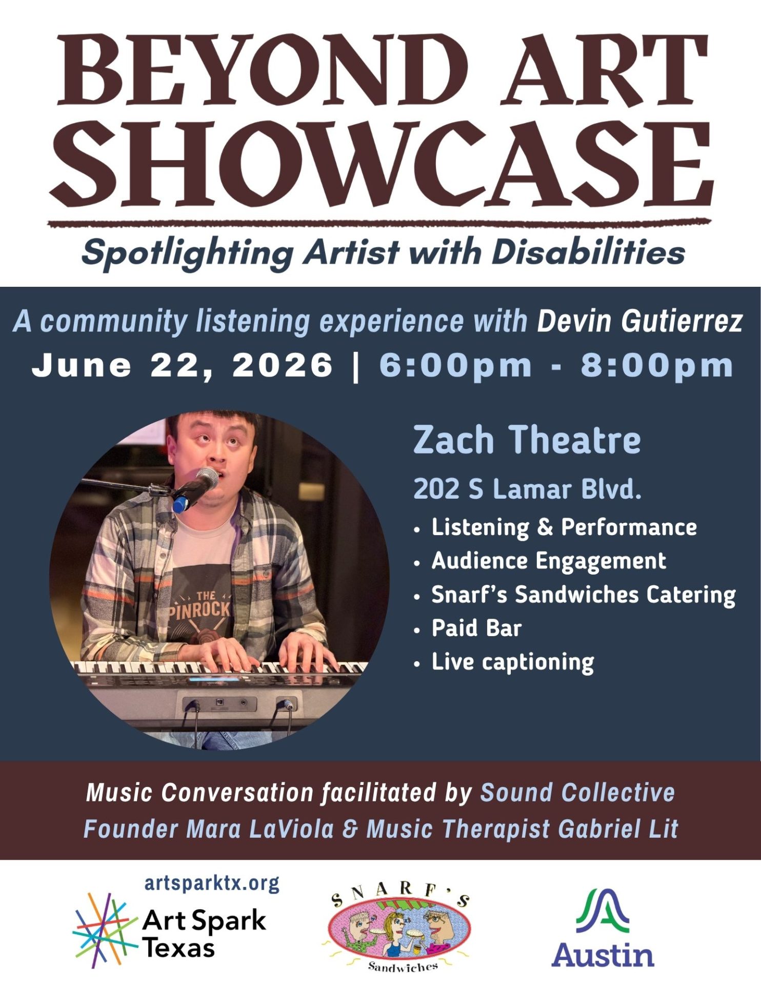 Beyond Art Showcase - Spotlighting Artists with Disabilities on June 22 from 6-8pm at zach theatre's topfer lounge - a community listening experience with Devin Gutierrez, with an audience conversation facilitated by Gabriel Lit and Mara LaViola