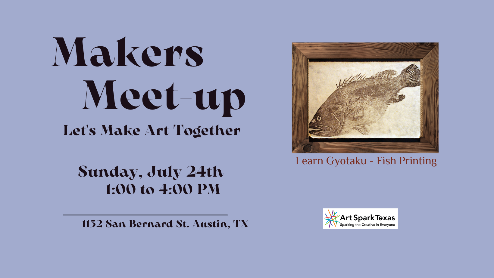 painting of a fish. Text reads, "Makers meet up. let's make art together. Sunday, July 24th 1 to 4 PM."