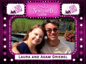Photo of Adam embracing Laura with roses in the background, all within a campy game show border that reads "The Newlywed Game, Actual Lives Austin