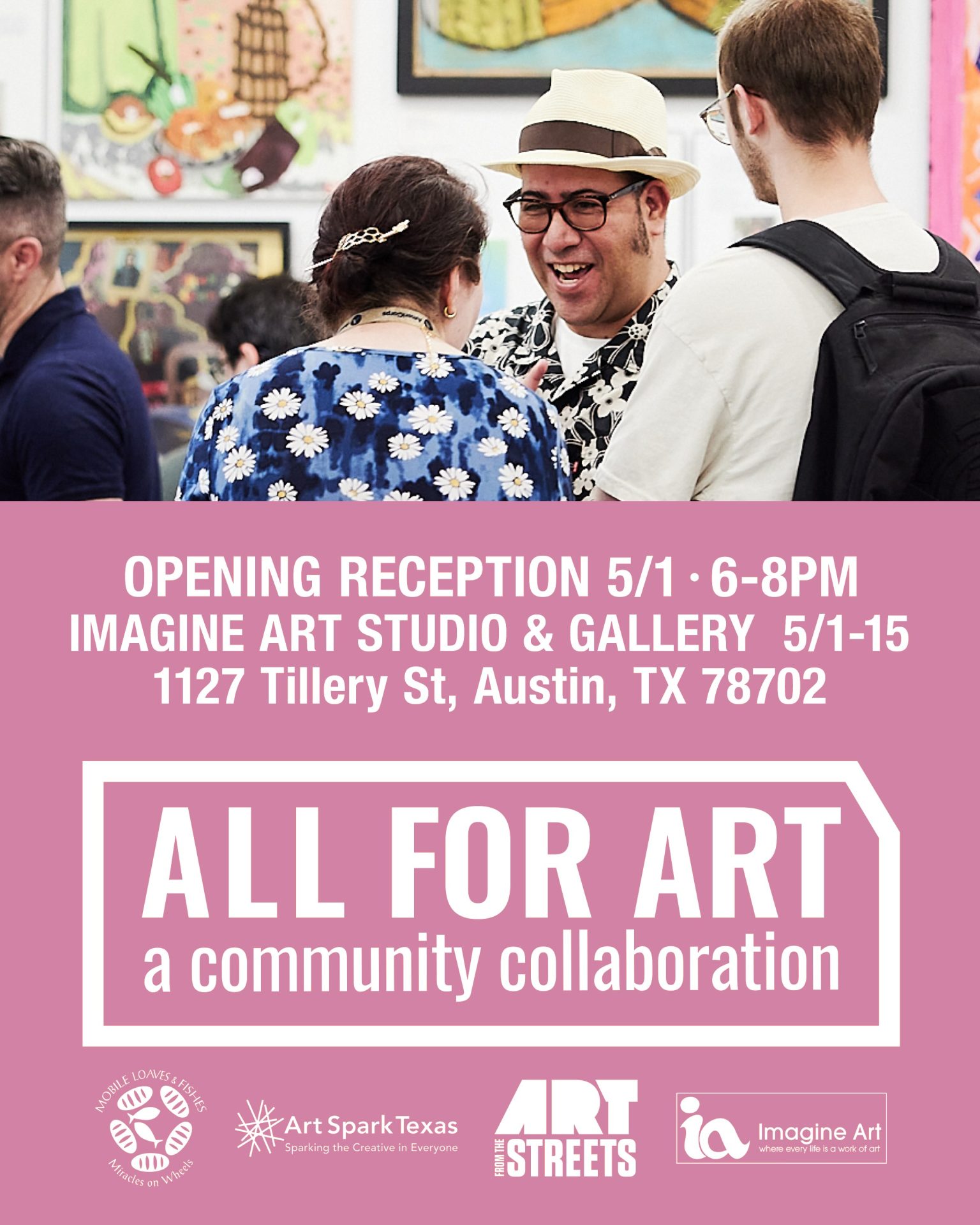 Pink flyer with image of Imagine Art staff and guests with the writing "All for Art" a community collaboration, opening 5/1 from 6-8pm and on view until 5/15
