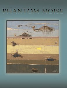 Abstract painting of helicopters flying over the desert. Text reads, "Phantom Noise."