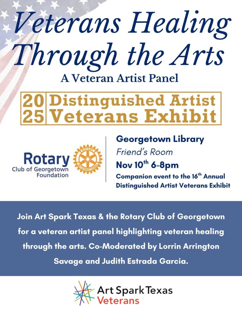 Veterans Healing through the Arts from Art Spark Texas at the Rotary Club of Georgetown's Quarterly Meeting - 11/10 6-8pm