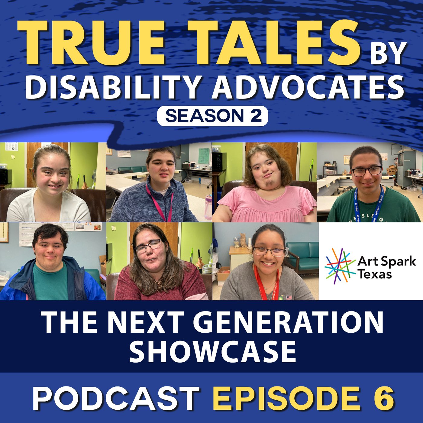 True Tales podcast episode six promotional graphic shows Photos of seven individuals along with the text, "the next generation podcast."