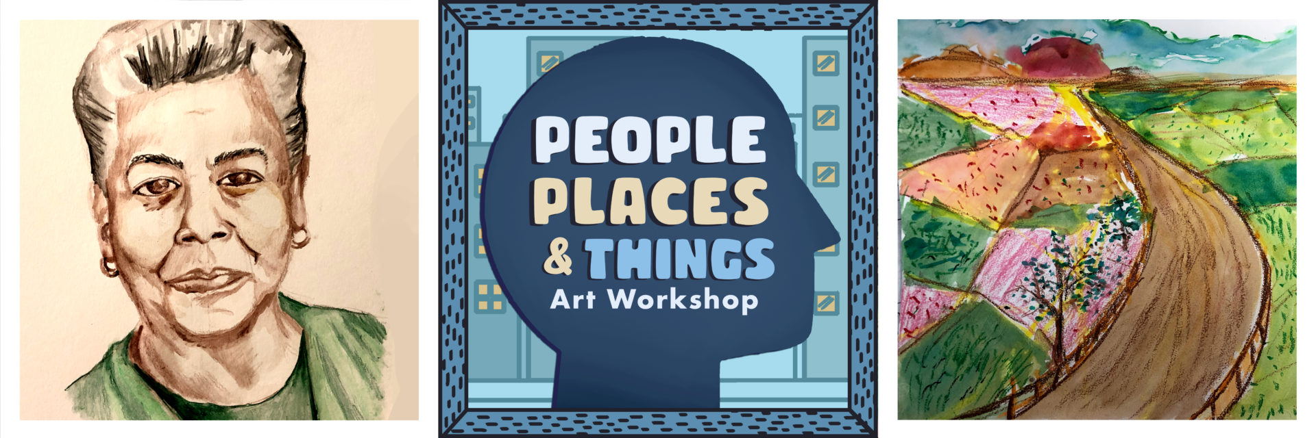 People, Places, and Things Art Workshop title graphic in the center. Watercolor portrait of Maya Angelou on the left. Vibrant watercolor landscape painting on the right.